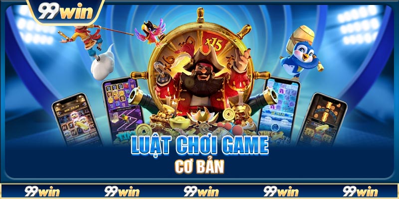 Luật chơi game cơ bản