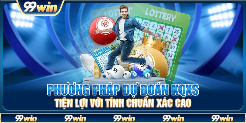 Phương pháp dự đoán KQXS tiện lợi với tính chuẩn xác cao