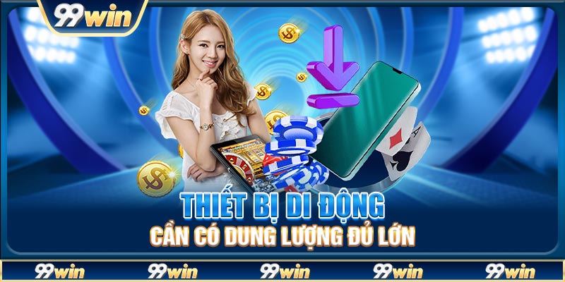 Thiết bị di động cần có dung lượng đủ lớn